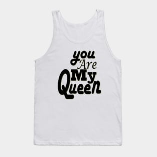 you are my queen tshirt Tank Top